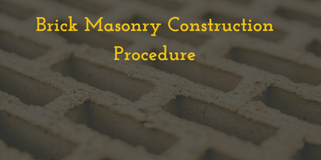 Brick Masonry Construction Procedure Civilology