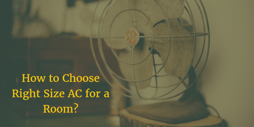 Choose Right Size Air Conditioner for a Room