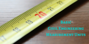 Basic Civil Engineering Measurement Units
