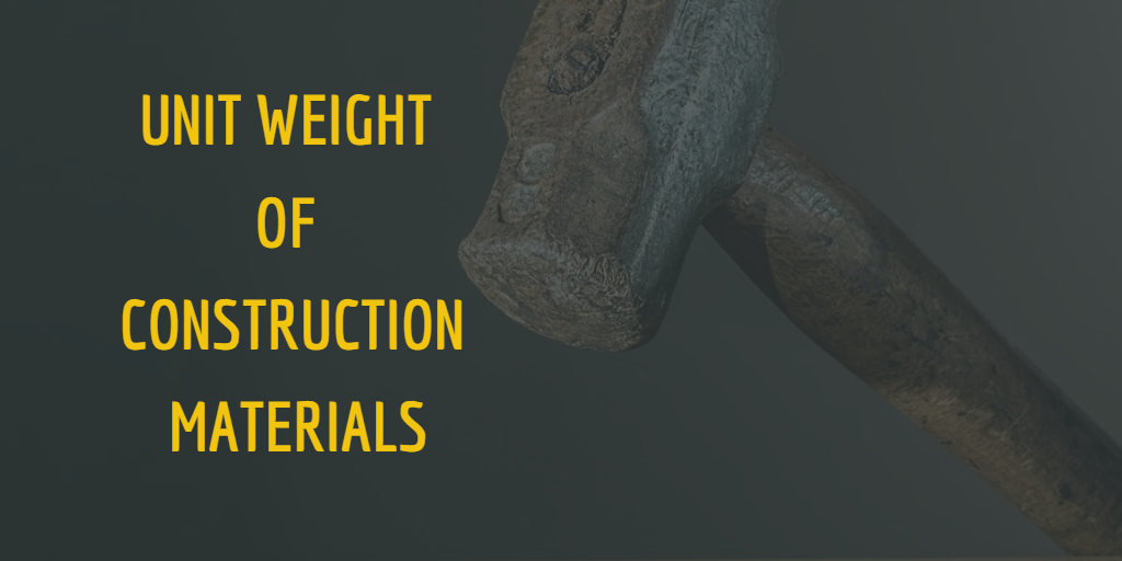 Unit Weight of Construction Materials